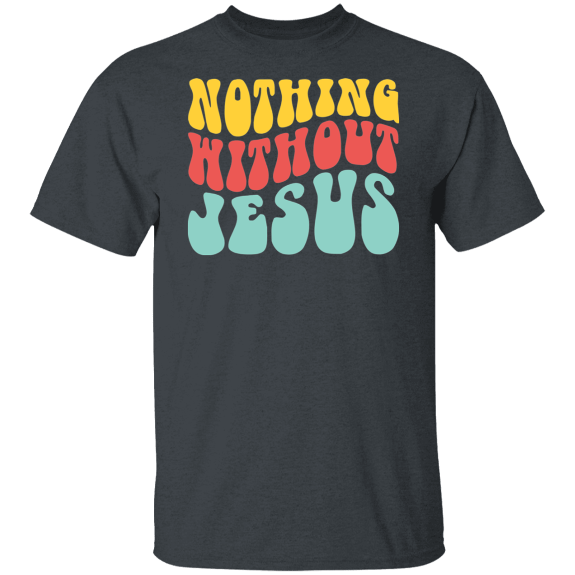 Nothing Without Jesus