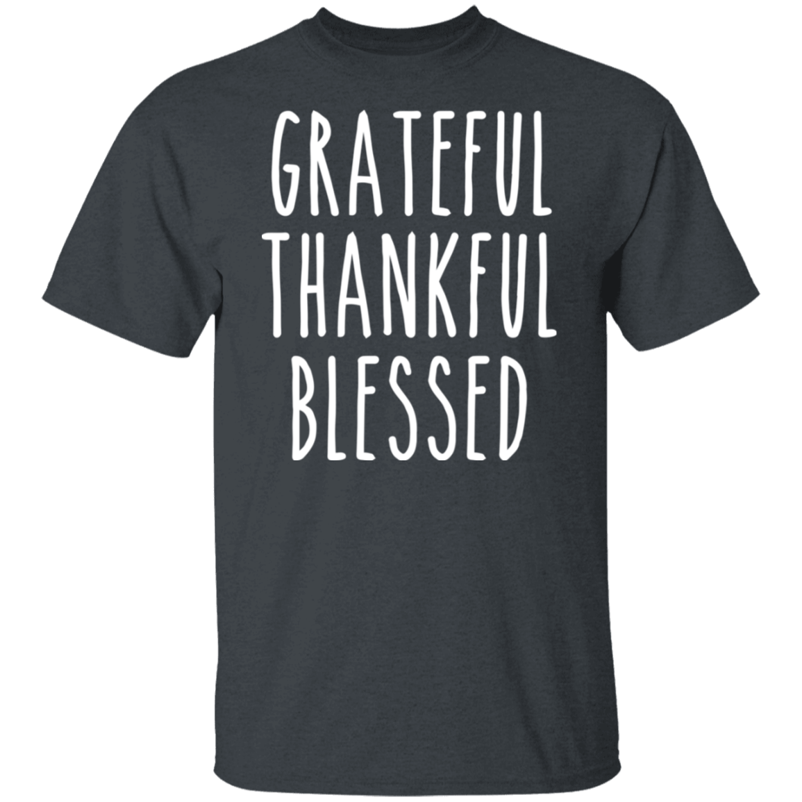 Grateful Thankful Blessed