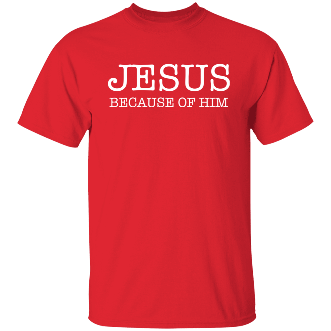 Jesus Because Of Him