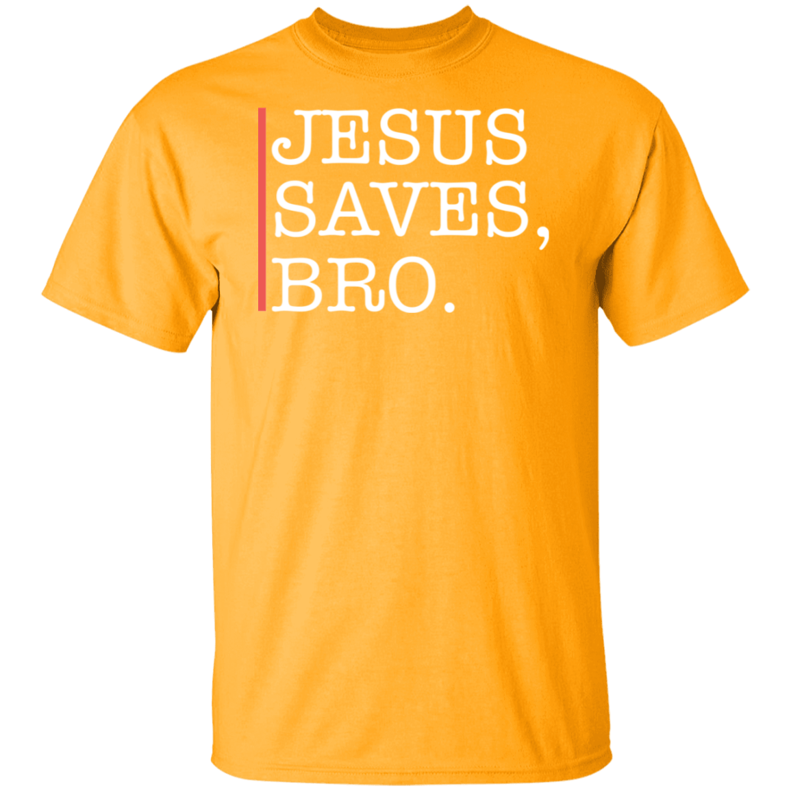 Jesus Saves Bro