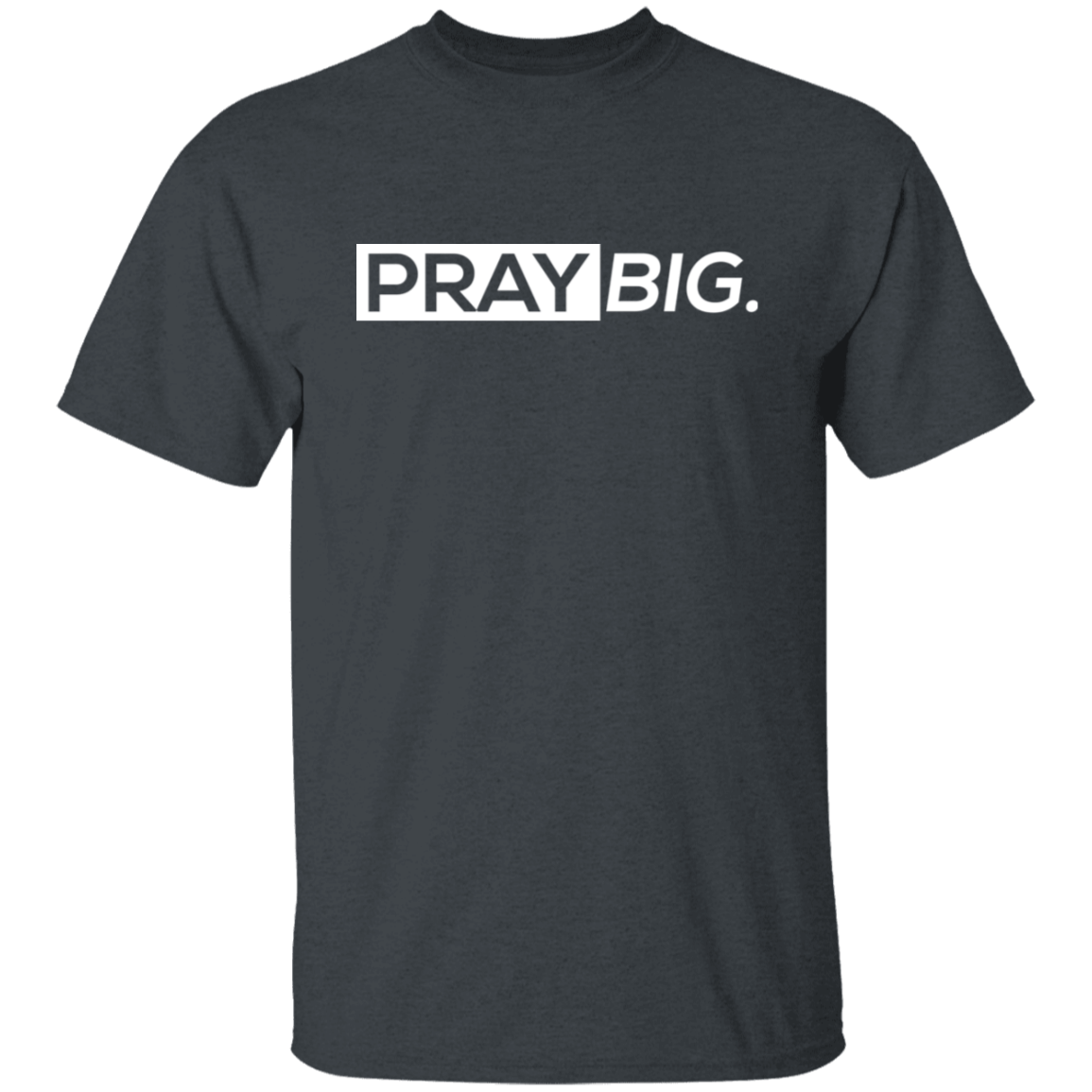 Pray Big
