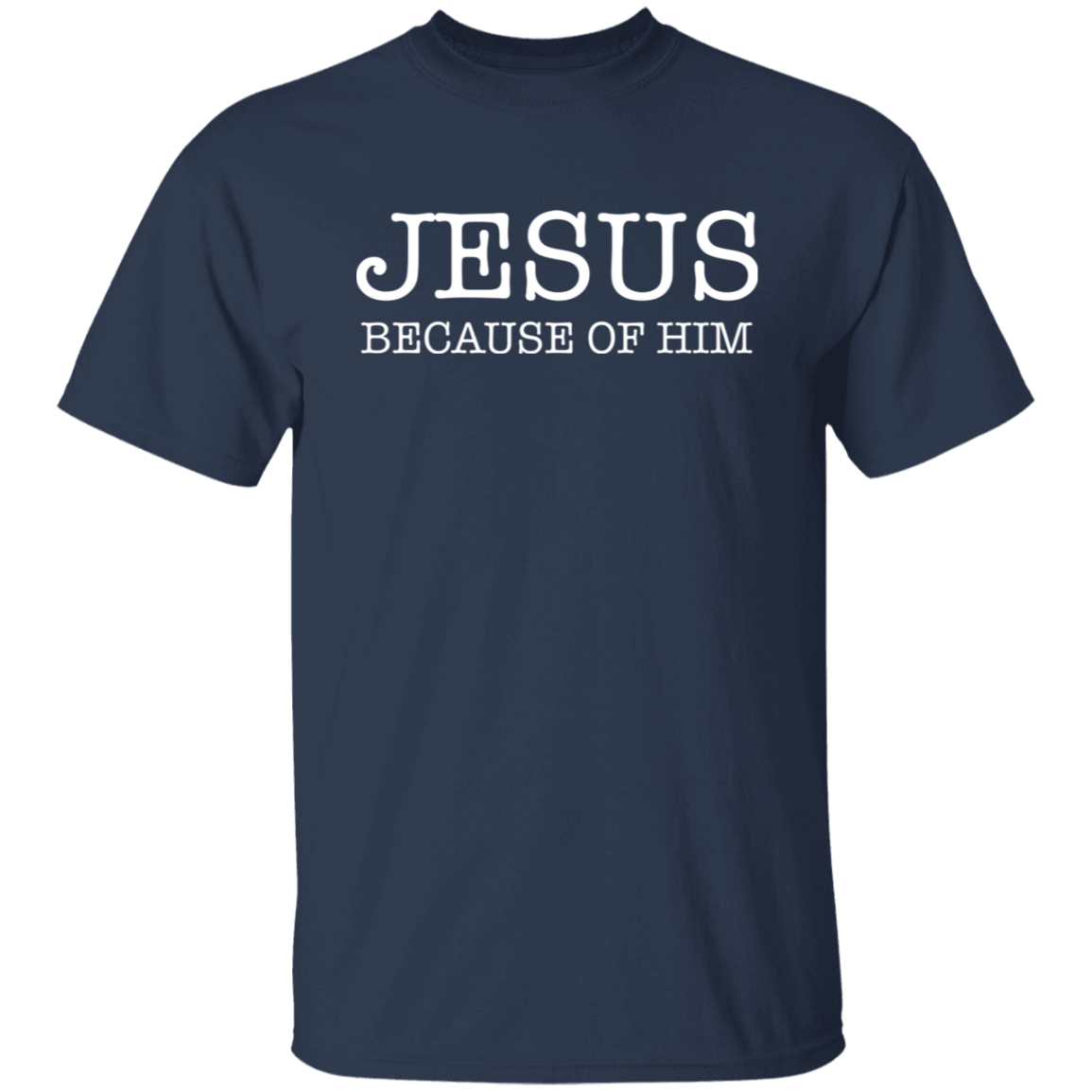 Jesus Because Of Him