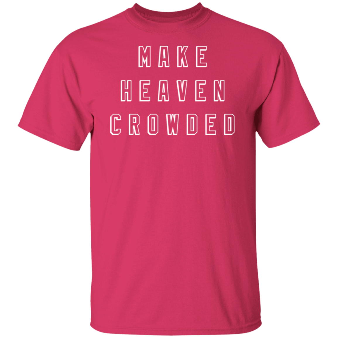Make Heaven Crowded