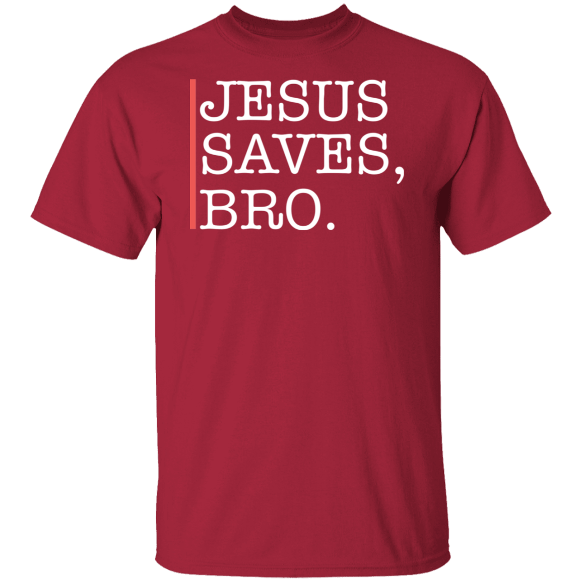 Jesus Saves Bro