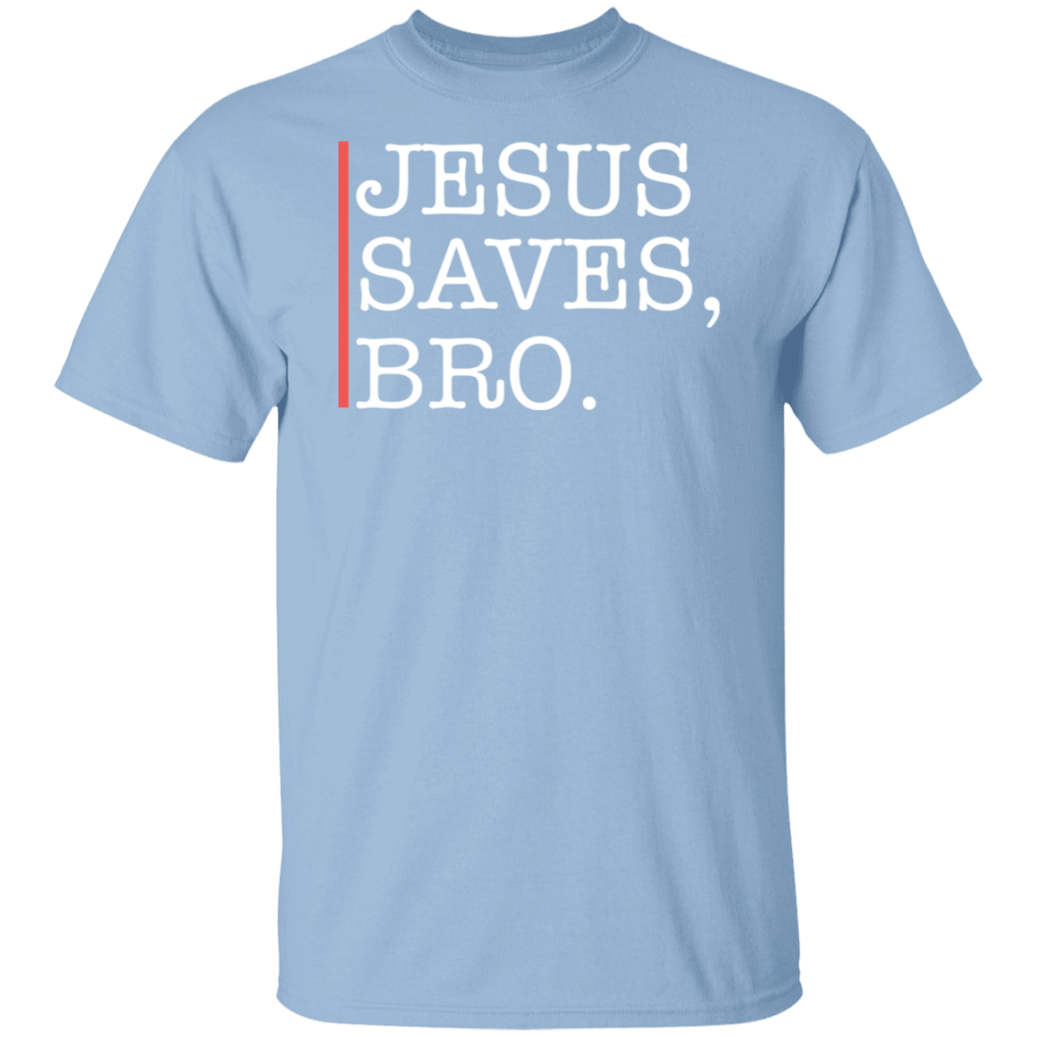 Jesus Saves Bro