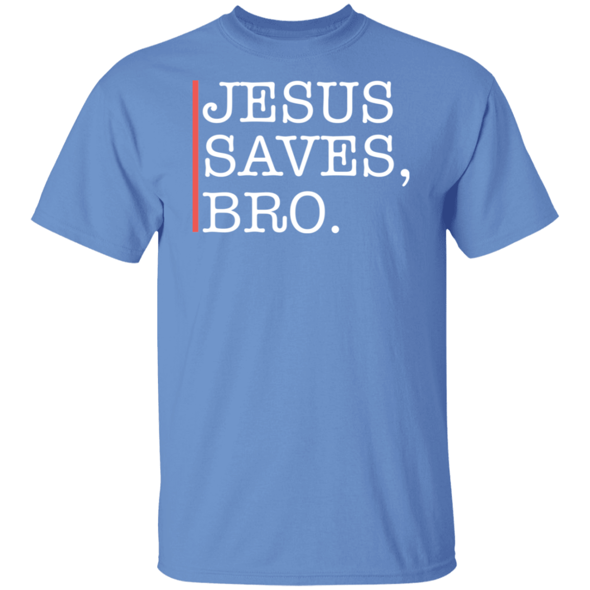 Jesus Saves Bro