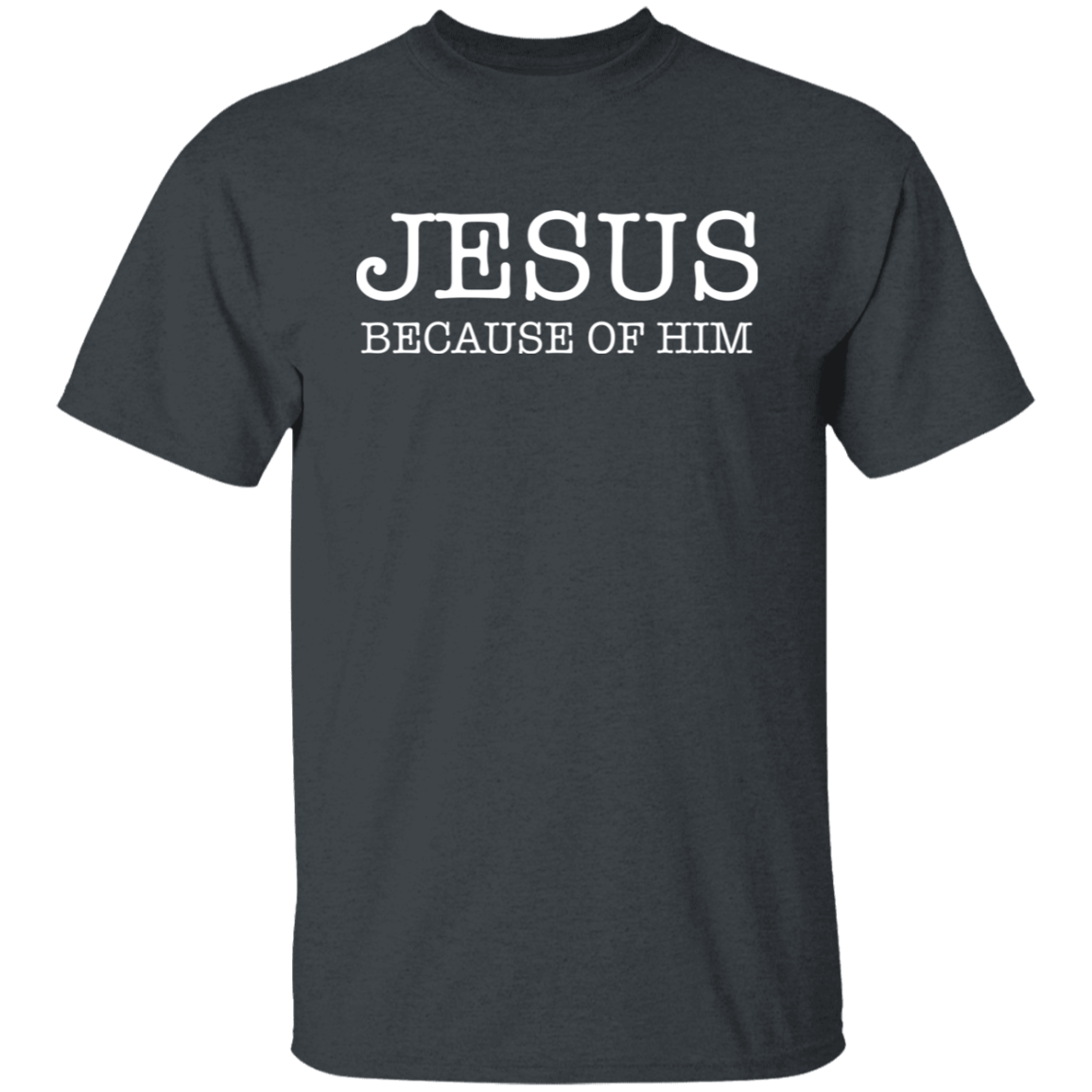 Jesus Because Of Him