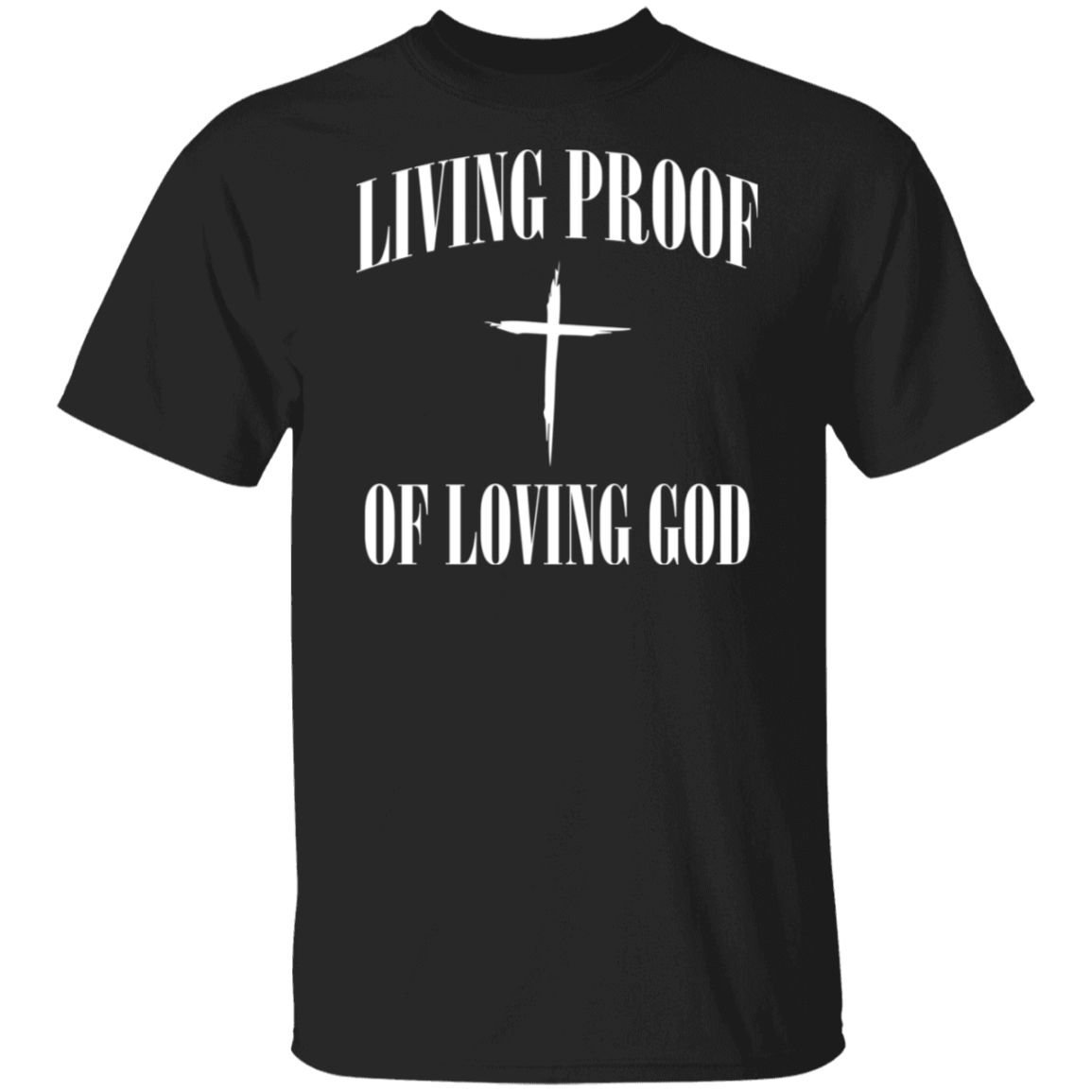 Living Proof Loving God