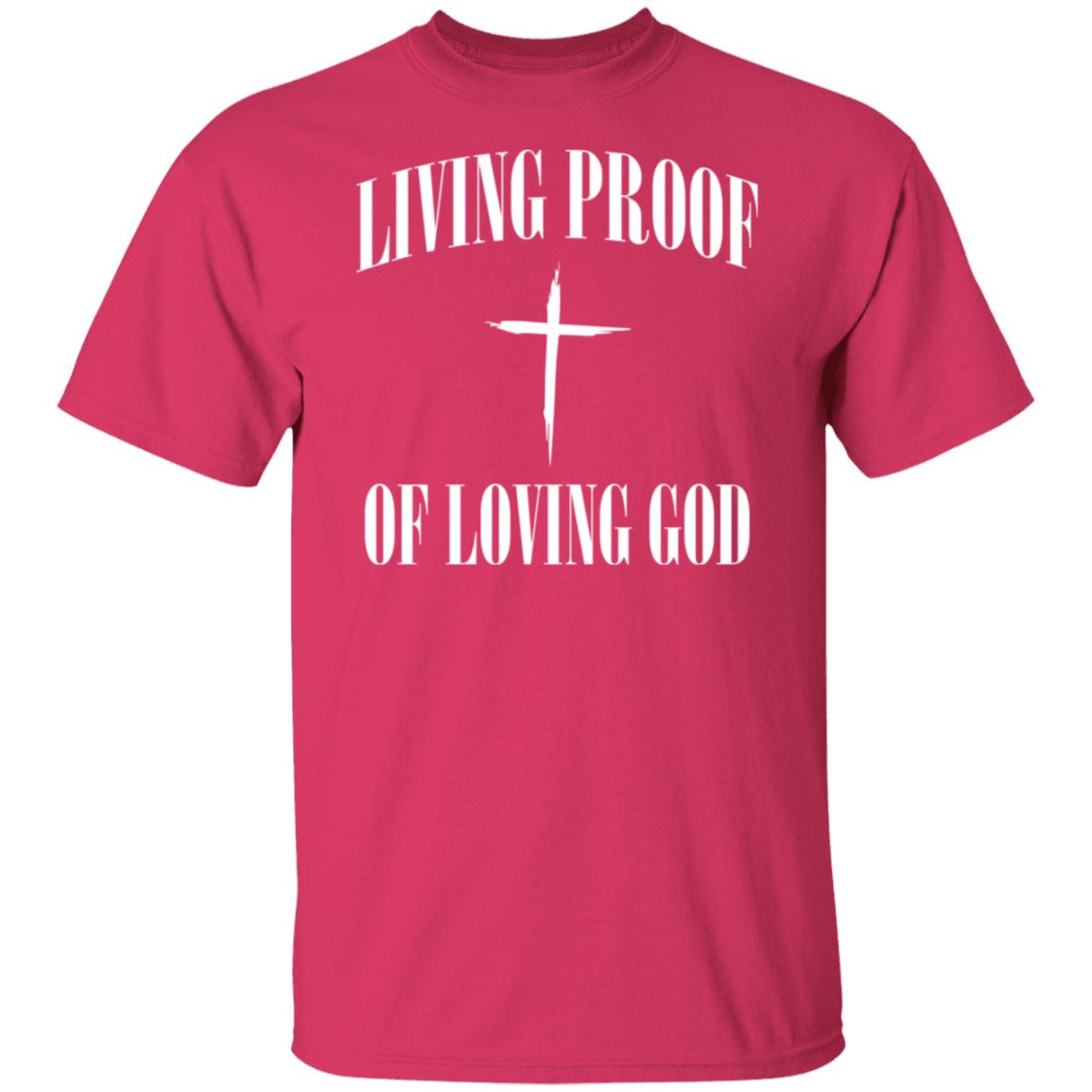 Living Proof Loving God