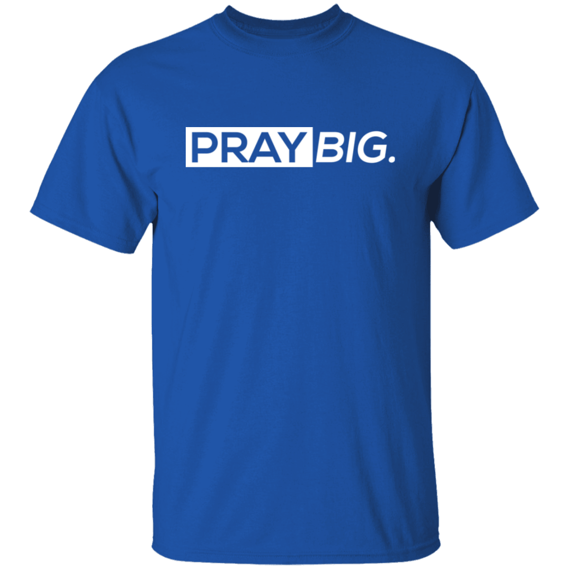 Pray Big