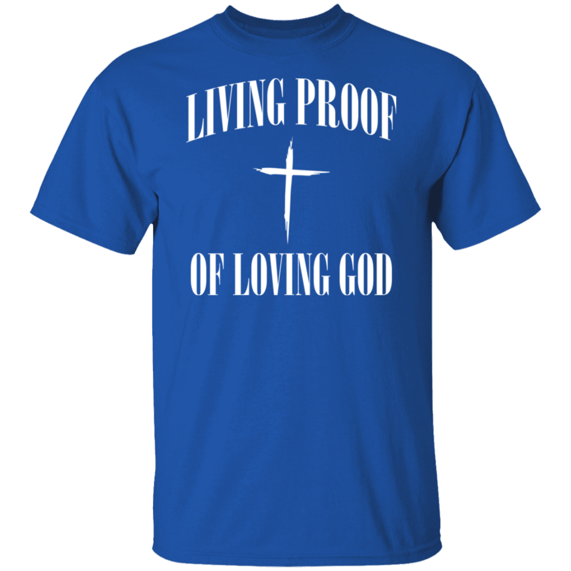 Living Proof Loving God