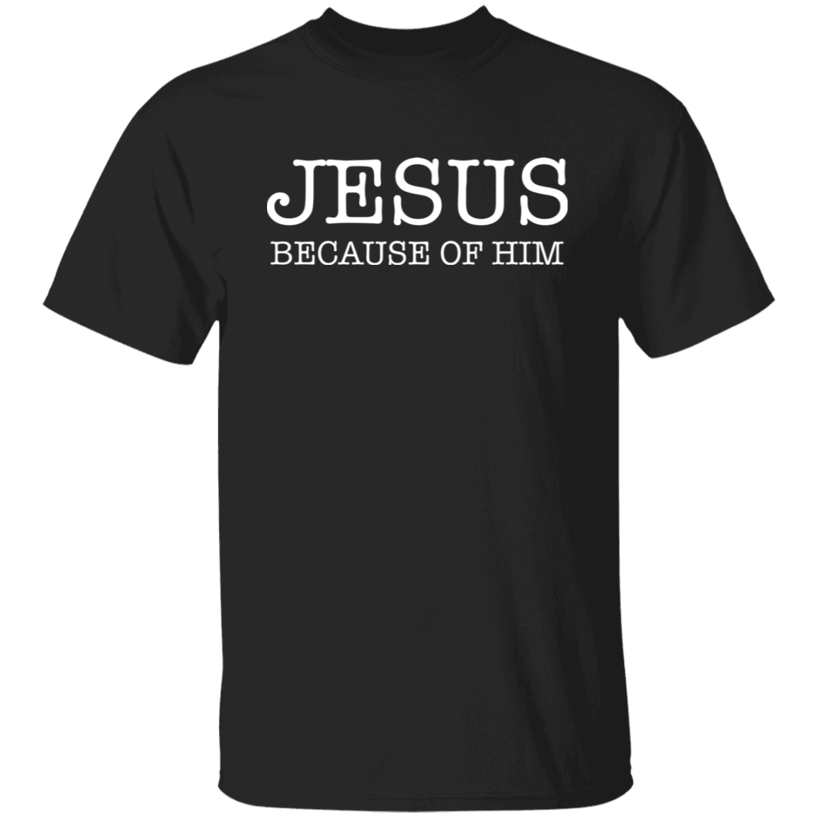 Jesus Because Of Him