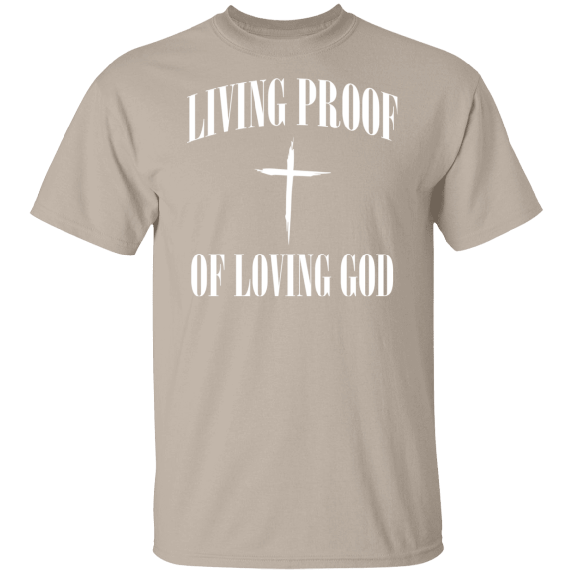 Living Proof Loving God