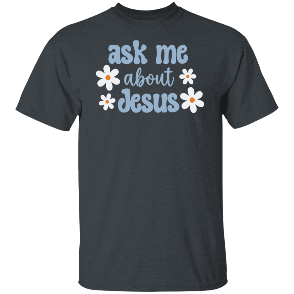 Ask Me About Jesus