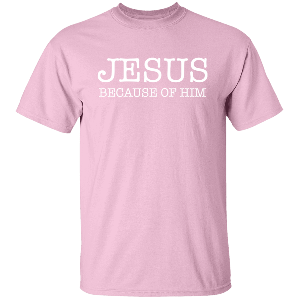 Jesus Because Of Him