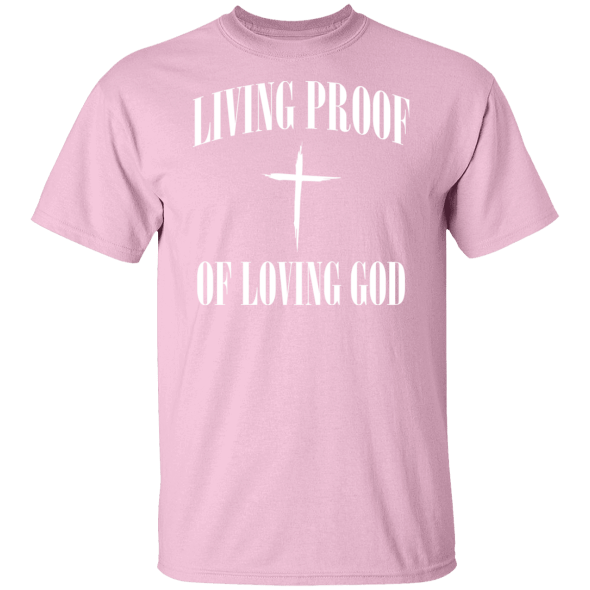 Living Proof Loving God