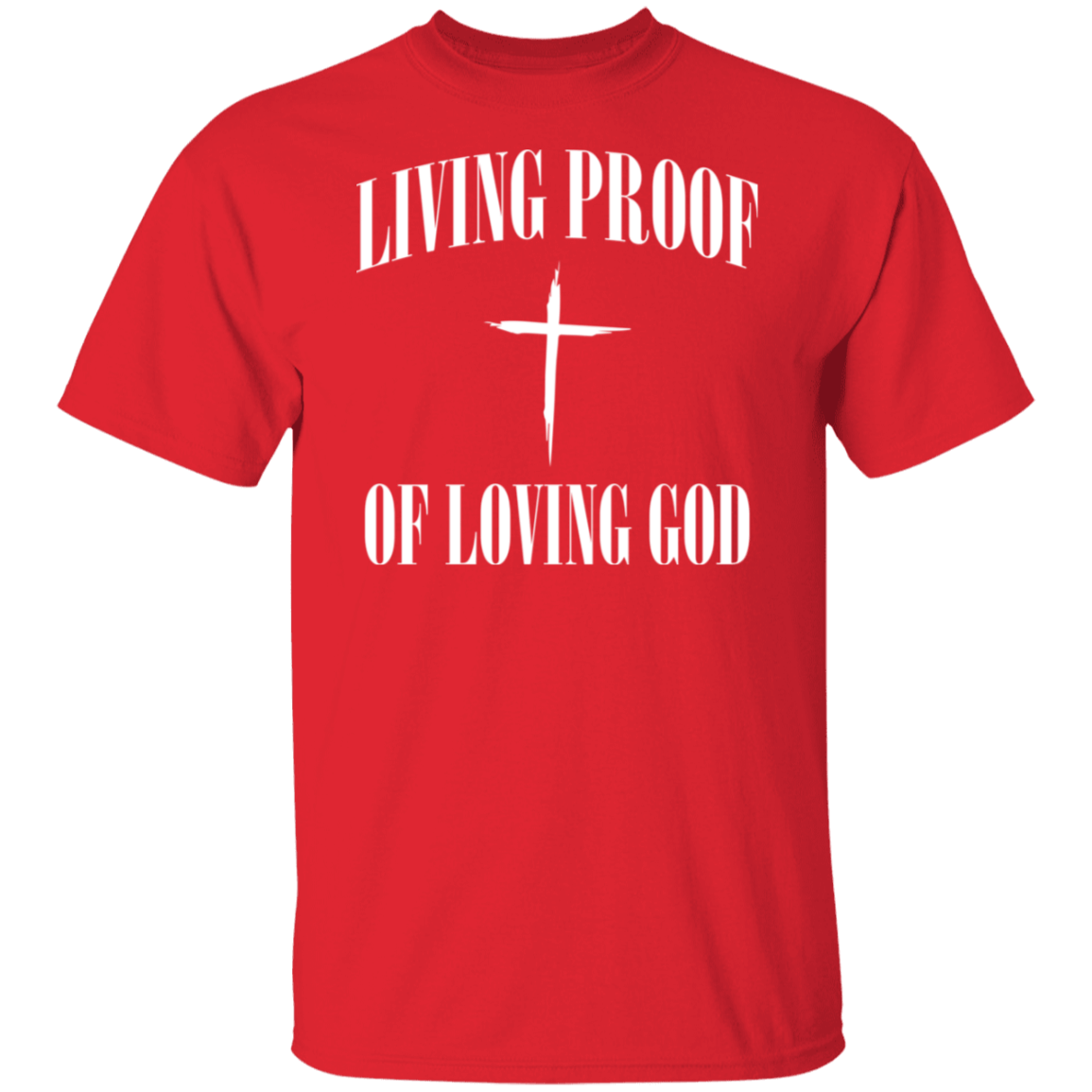 Living Proof Loving God