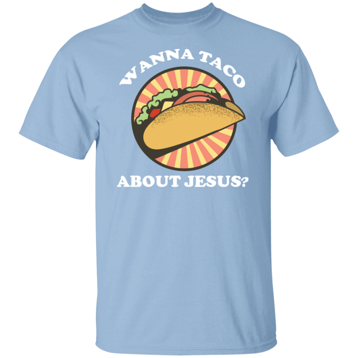 Wanna Taco About Jesus